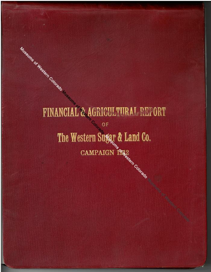 Financial and Agricultural Report of Western Sugar and Land Co., 1912